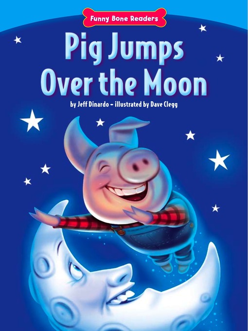 Title details for Pig Jumps Over the Moon by Jeff Dinardo - Available